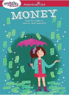 اشتري A Smart Girls Guide Money How To Make It Save It And Spend It by Holyoke, Nancy - Barrager, Brigette Paperback في الامارات