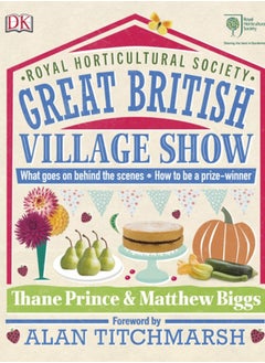 اشتري RHS Great British Village Show : What Goes on Behind the Scenes and How to be a Prize-Winner في الامارات