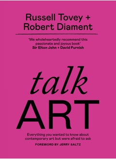 Buy Talk Art : THE SUNDAY TIMES BESTSELLER Everything you wanted to know about contemporary art but were afraid to ask in Saudi Arabia