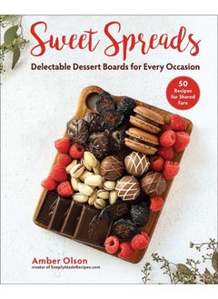 اشتري Sweet Spreads: Delectable Dessert Boards for Every Occasion في الامارات