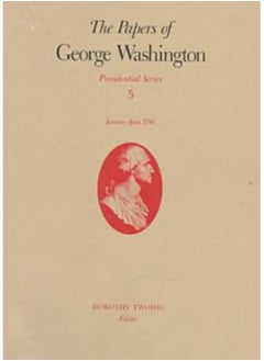 اشتري The Papers of George Washington v.5; Presidential Series;January-June 1790 في الامارات