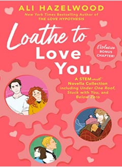 اشتري Loathe To Love You by Hazelwood, Ali Hardcover في الامارات