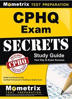 اشتري Cphq Exam Secrets Study Guide Cphq Test Review For The Certified Professional In Healthcare Quality by Cphq Exam Secrets Test Prep Hardcover في الامارات