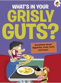 Buy The Curious Kid's Guide To The Human Body: WHAT'S IN YOUR GRISLY GUTS? : STEM in Saudi Arabia