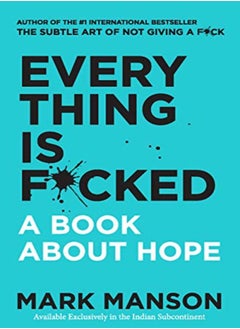 اشتري Everything Is F*Cked A Book About Hope by Manson, Mark Paperback في الامارات