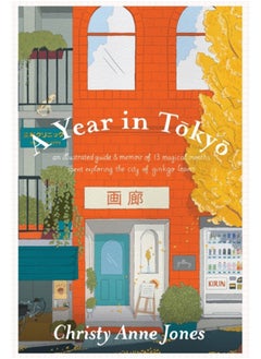 Buy A Year in Tokyo : An Illustrated Guide and Memoir in UAE