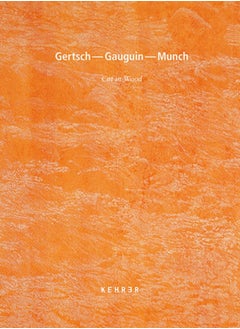 اشتري Gertsch - Gaugin - Munch : Cut in Wood في الامارات