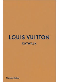 اشتري Louis Vuitton Catwalk : The Complete Fashion Collections في الامارات