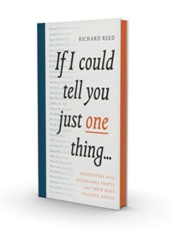 Buy If I Could Tell You Just One Thing...: Encounters with Remarkable People and Their Most Valuable Adv in UAE