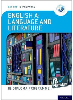 Buy Oxford IB Diploma Programme  IB Prepared  English A Language and Literature  Ed   1 in Egypt