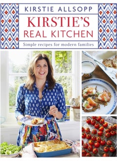 اشتري Kirstie's Real Kitchen : Simple recipes for modern families في السعودية