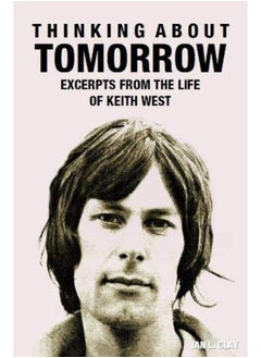 اشتري Thinking About Tomorrow: Excerpts from the life of Keith West في الامارات