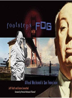 اشتري Footsteps In The Fog Alfred Hitchcocks San Francisco by Kraft, Jeffrey - Leventhal, Aaron Paperback في الامارات