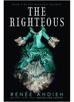 Buy The Righteous : The third instalment in the The Beautiful series from the New York Times bestselling author of The Wrath and the Dawn in Saudi Arabia