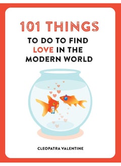 اشتري 101 Things to do to Find Love in the Modern World في الامارات