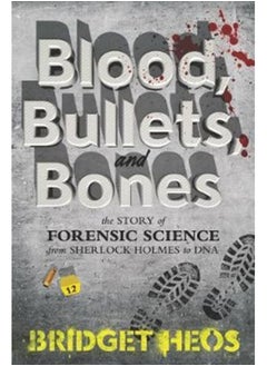 اشتري Blood, Bullets, and Bones : The Story of Forensic Science from Sherlock Holmes to DNA في السعودية