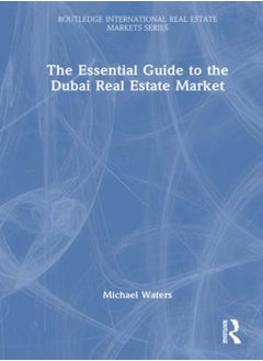 اشتري The Essential Guide To The Dubai Real Estate Market by Waters, Michael Hardcover في الامارات