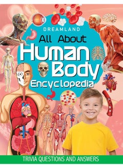 اشتري Human Body Encyclopedia for Children Age 5 - 15 Years- All About Trivia Questions and Answers في الامارات