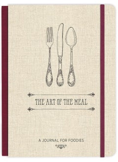 Buy The Art of the Meal Hardcover Journal: A Journal for Foodies in UAE