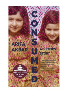 Buy Consumed A Sisters Story Hardcover in UAE