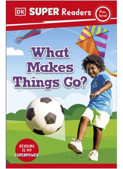 Buy DK Super Readers Pre-Level What Makes Things Go? in UAE