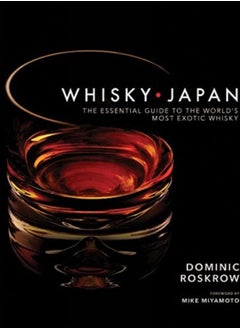 اشتري Whisky Japan : The Essential Guide to the World's Most Exotic Whisky في الامارات