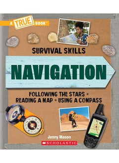 Buy Navigation (a True Book: Survival Skills) in UAE