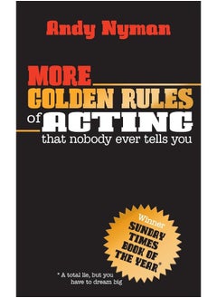 Buy More Golden Rules of Acting: that nobody ever tells you in UAE