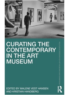 اشتري Curating the Contemporary in the Art Museum في الامارات