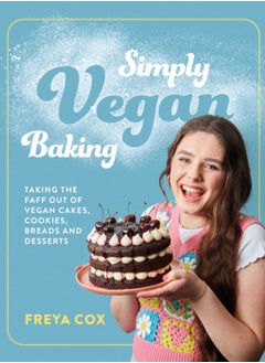 اشتري Simply Vegan Baking : Taking the faff out of vegan cakes, cookies, breads and desserts في السعودية