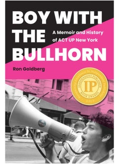 Buy Boy with the Bullhorn : A Memoir and History of ACT UP New York in Saudi Arabia