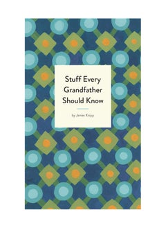 Buy Stuff Every Grandfather Should Know Hardcover in UAE