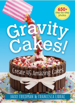 Buy Gravity Cakes: Create 45 Amazing Cakes in UAE