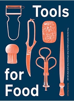 اشتري Tools for Food: The Objects that Influence How and What We Eat في الامارات