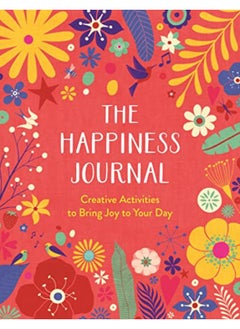 Buy The Happiness Journal: Creative Activities to Bring Joy to Your Day in UAE