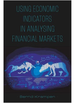 اشتري Using Economic Indicators in Analysing Financial Markets في الامارات