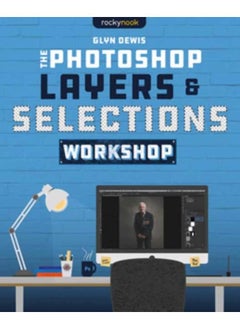 اشتري The Photoshop Layers and Selections Workshop في الامارات