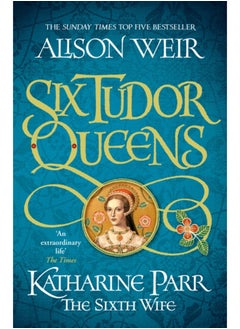 اشتري Six Tudor Queens: Katharine Parr, The Sixth Wife : Six Tudor Queens 6 في السعودية