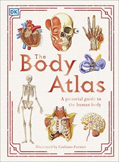 اشتري The Body Atlas A Pictorial Guide To The Human Body في الامارات