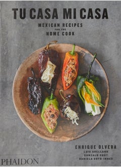 اشتري Tu Casa Mi Casa : Mexican Recipes for the Home Cook في الامارات