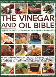 اشتري Vinegar and Oil Bible : 1001 uses for vinegar and oil in the kitchen, bathroom, bedroom and garden: home remedies, tempting recipes, household wisdom and kitchen lore, with practical step-by-step proj في السعودية