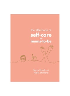 Buy The Little Book of Self-Care for Mums-To-Be Hardcover in UAE