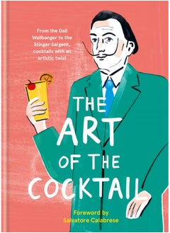 اشتري The Art of the Cocktail : From the Dali Wallbanger to the Stinger Sargent, cocktails with an artistic twist في الامارات