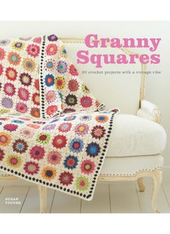 Buy Granny Squares: 20 Crochet Projects with a Vintage Vibe in UAE