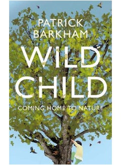 Buy Wild Child  Coming Home to Nature  Ed   1 in Egypt