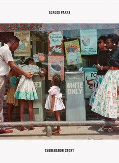 اشتري Gordon Parks: Segregation Story. Expanded edition في الامارات