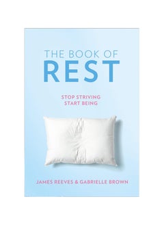 Buy The Book of Rest: Stop Striving. Start Being. Hardcover in UAE