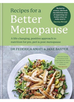 اشتري Recipes for a Better Menopause: A life-changing, positive approach to nutrition fo في الامارات