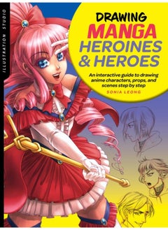 Buy Illustration Studio: Drawing Manga Heroines and Heroes : An interactive guide to drawing anime characters, props, and scenes step by step in UAE