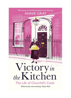 Buy Victory In The Kitchen The Life Of Churchills Cook Paperback in UAE